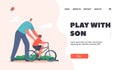 Dad Play with Son Landing Page Template. Parenting, Fatherhood Concept. Caring Dad Teaching Son to Ride Bike