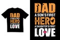 Dad typography t shirt template. Dad a son\'s first hero a daughter\'s first love t shirt design. father t shirt Royalty Free Stock Photo