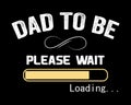Dad To Be / Text Tshirt Design Poster Vector
