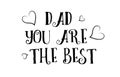 dad you are the best love quote logo greeting card poster design Royalty Free Stock Photo