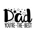 Dad you`re the best- positive text, with stars.