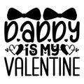 Daddy Is My Valentine Royalty Free Stock Photo