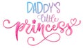 Daddy`s little princess quote. Hand drawn modern calligraphy baby shower lettering logo phrase Royalty Free Stock Photo