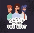 Daddy you are the best text men cartoons and leaves vector design