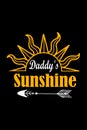 Daddyis Sunshine Vector design for baby dress