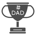 Dads winner cup solid icon. Fathers day award vector illustration isolated on white. Winner goblet glyph style design