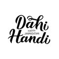 Dahi Handi hand lettering isolated on white. Traditional Indian festival Janmashtami vector illustration. Easy to edit template Royalty Free Stock Photo