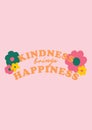 DAISY JOYFUL FLORAL KINDNESS BRINGS HAPPINESS RETRO SLOGAN GRAPHIC