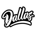 Dallas. Lettering phrase on white background. Design element for poster, banner, t shirt, card.