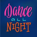 Dance all night quote typography