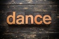 Dance Concept Vintage Wooden Letterpress Type Word