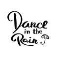 Dance in the Rain. Lettering for poster