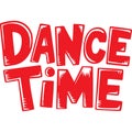 Dance Time Bold Black Lettering Royalty Free Stock Photo