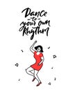 Dance to your own rhythm. Motivation quote about being yourself and self paced lifestyle. Dancing female in red dress