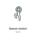 Dancer motion outline vector icon. Thin line black dancer motion icon, flat vector simple element illustration from editable