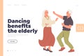 Dancing benefits elderly idea for landing page of dance studio providing training class for seniors