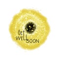 Dandelion yellow sparkling and the inscription Get well soon