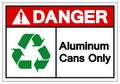 Danger Aluminum Cans Only Symbol Sign, Vector Illustration, Isolated On White Background Label .EPS10 Royalty Free Stock Photo