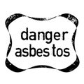 DANGER ASBESTOS stamp on white background