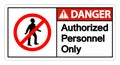 Danger Authorized Personnel Only Symbol Sign On white Background,Vector Illustration Royalty Free Stock Photo