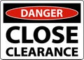 Danger Close Clearance Sign On White Background Royalty Free Stock Photo