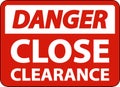 Danger Close Clearance Sign On White Background Royalty Free Stock Photo