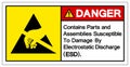 Danger Contains Parts and Assemblies SusceptibleTo Damage By Electrostatic Discharge ESD. Symbol Sign, Vector Illustration,