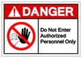 Danger Do Not Enter Authorized Personnel Only Symbol Sign ,Vector Illustration, Isolate On White Background Label .EPS10 Royalty Free Stock Photo