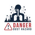 Danger dust hazard concept - human breathe dust into the lungs in cities with dust pollution sign vector design