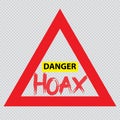 Danger Hoax sign Royalty Free Stock Photo
