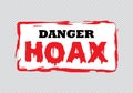 Danger Hoax sign Royalty Free Stock Photo