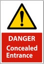 Danger Label Concealed Entrance Sign On White Background