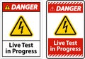 Danger Live Test In Progress Sign On White Background Royalty Free Stock Photo