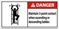 Danger Maintain 3 Point Contact When Ascending Or Descending Ladder