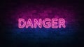 DANGER neon sign. purple and blue glow. neon text. Brick wall lit by neon lamps. Night lighting on the wall. 3d render