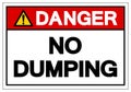 Danger No Dumping Symbol Sign, Vector Illustration, Isolate On White Background Label. EPS10 Royalty Free Stock Photo