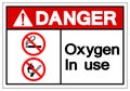 Danger Oxygen In Use Symbol Sign, Vector Illustration, Isolated On White Background Label. EPS10