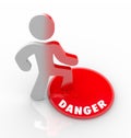 Danger Red Button Person Warned of Threats and Hazards Royalty Free Stock Photo