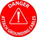 Danger Sign Attach Grounding Cables Royalty Free Stock Photo