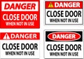 Danger Sign Close Door When Not In Use Royalty Free Stock Photo