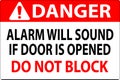 Danger Sign, Fire Door Alarm Will Sound If Door Is Opened Do Not Block