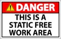 Danger Sign This Is A Static Free Work Area Royalty Free Stock Photo