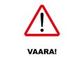 Danger Signpost written in Finnish language