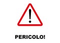 Danger Signpost written in Italian language