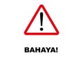 Danger Signpost written in Malaysian language