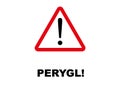 Danger Signpost written in Welsh language