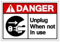Danger Unplug When Not In Use Symbol Sign, Vector Illustration, Isolated On White Background Label .EPS10 Royalty Free Stock Photo