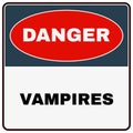 Danger Vampires. Danger Sign. Vector Royalty Free Stock Photo