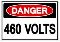 Danger 460 Volts Symbol Sign, Vector Illustration, Isolate On White Background Label .EPS10