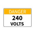 Danger 240 Volts Symbol Sign